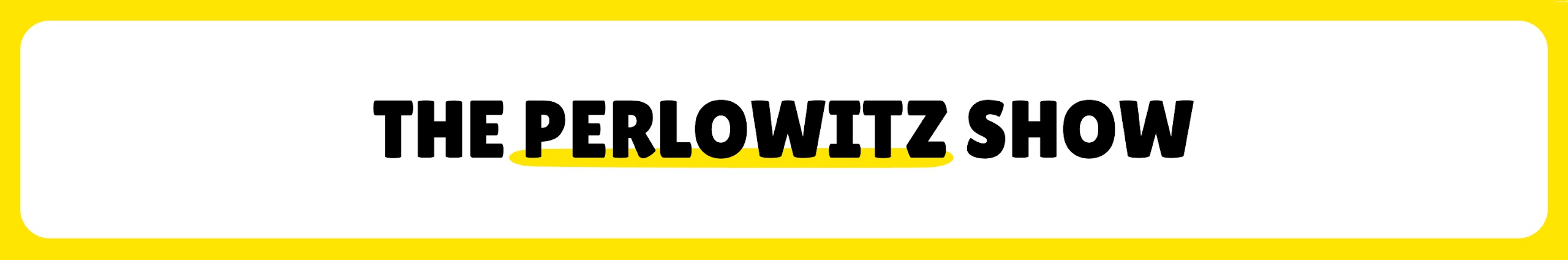 The Perlowitz Show banner